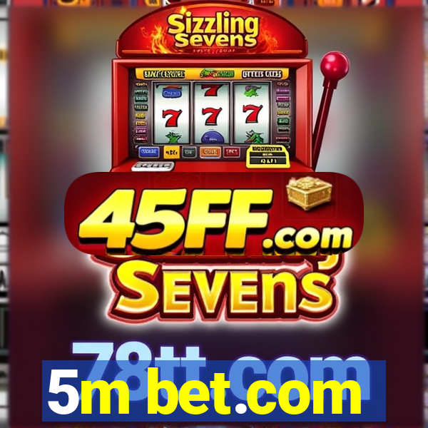 5m bet.com